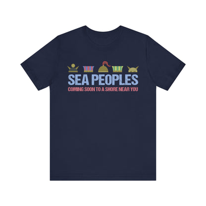 Sea Peoples - Coming Soon to a Shore Near You - Bronze Age Collapse - Funny Ancient History T-shirt