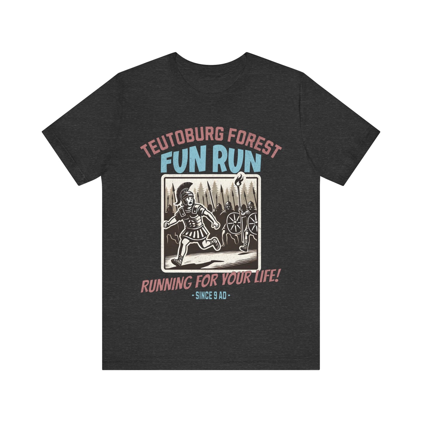 Teutoburg Forest Fun Run - Ancient Rome Meme - Battle of Teutoburg Forest - Roman Empire - Funny Roman History T-shirt