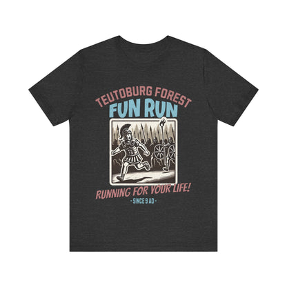 Teutoburg Forest Fun Run - Ancient Rome Meme - Battle of Teutoburg Forest - Roman Empire - Funny Roman History T-shirt