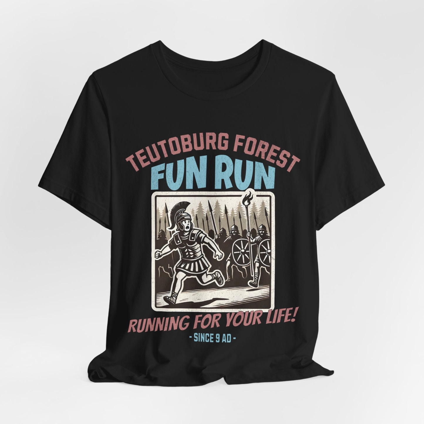 Teutoburg Forest Fun Run - Ancient Rome Meme - Battle of Teutoburg Forest - Roman Empire - Funny Roman History T-shirt