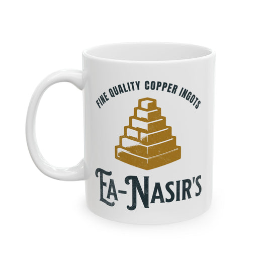 Ea-Nasir Mug - Ea Nasir's Fine Quality Copper Ingots - Funny Bronze Age History Meme - Double Sided Ceramic Mug (11oz)