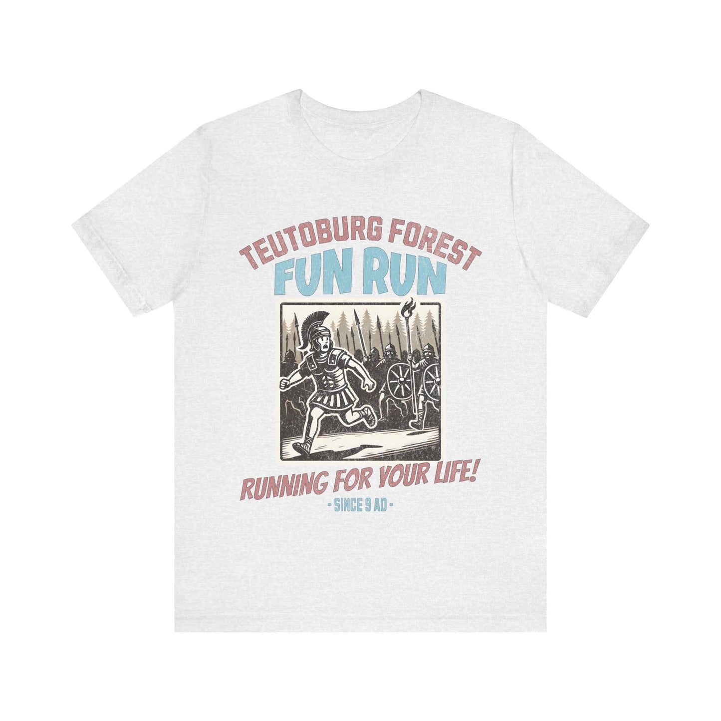 Teutoburg Forest Fun Run - Ancient Rome Meme - Battle of Teutoburg Forest - Roman Empire - Funny Roman History T-shirt