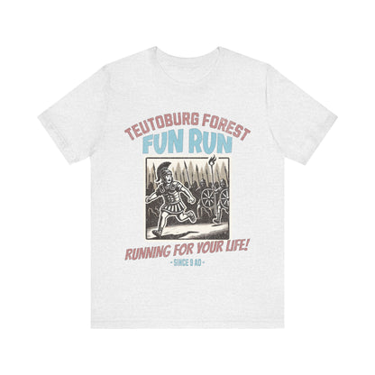 Teutoburg Forest Fun Run - Ancient Rome Meme - Battle of Teutoburg Forest - Roman Empire - Funny Roman History T-shirt