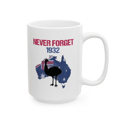 Australia Emu War Mug - Never Forget 1932 - Funny Australian History Double Sided Ceramic Mug (11oz, 15oz)