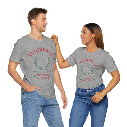 Saturnalia - Ancient Roman Holiday - The Best of Days - Santurnalia T-shirt