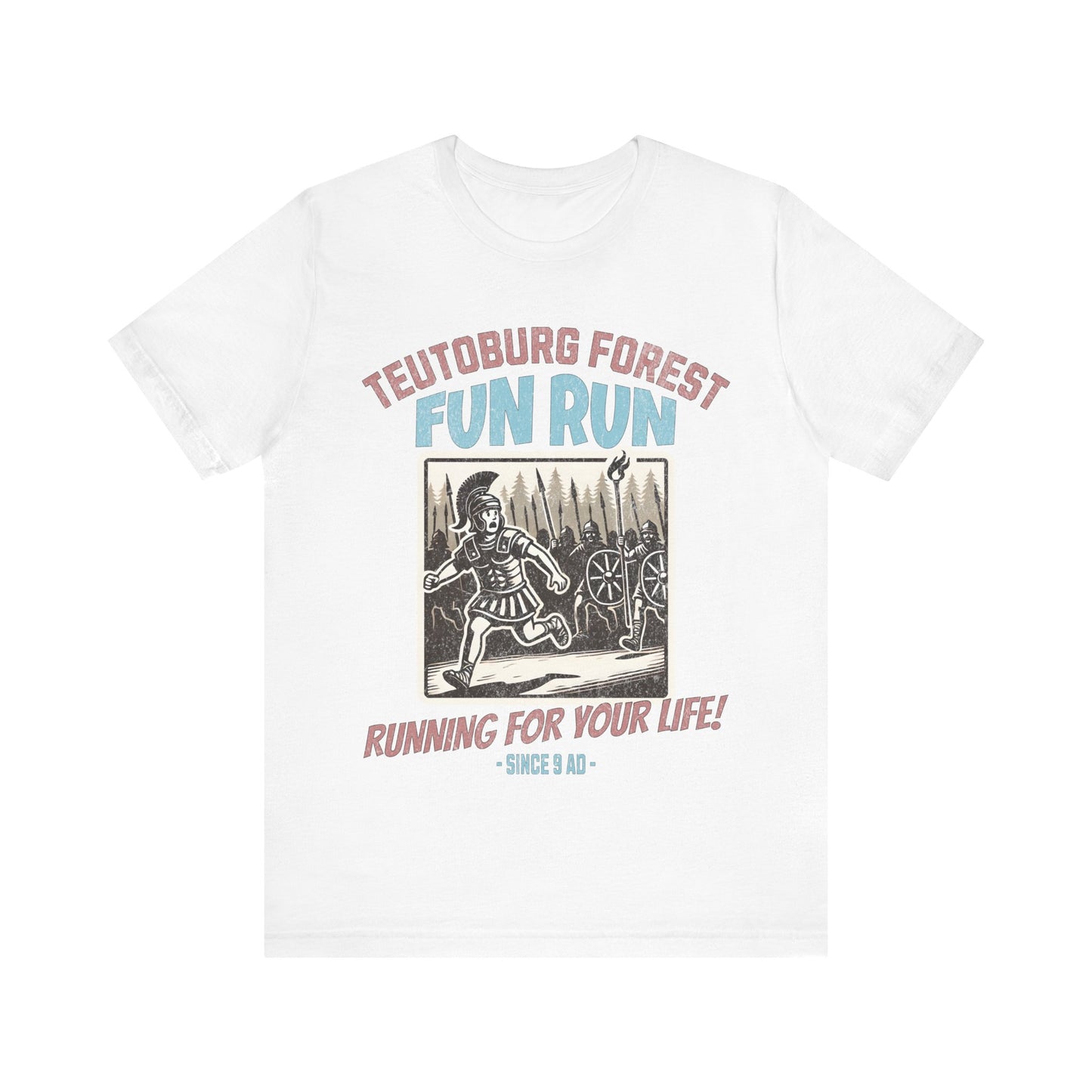 Teutoburg Forest Fun Run - Ancient Rome Meme - Battle of Teutoburg Forest - Roman Empire - Funny Roman History T-shirt