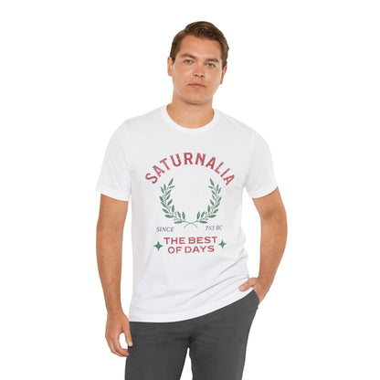 Saturnalia - Ancient Roman Holiday - The Best of Days - Santurnalia T-shirt