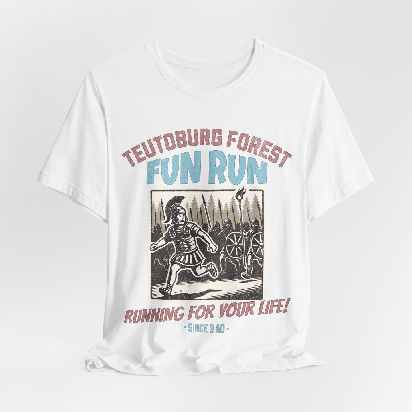 Teutoburg Forest Fun Run - Ancient Rome Meme - Battle of Teutoburg Forest - Roman Empire - Funny Roman History T-shirt