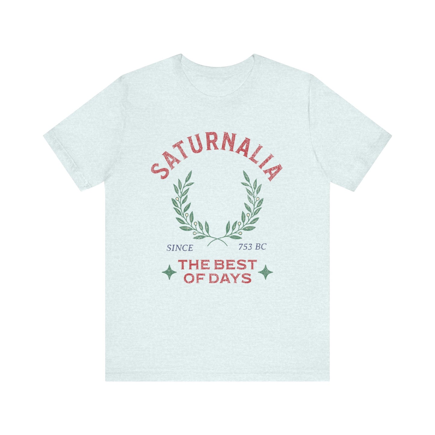 Saturnalia - Ancient Roman Holiday - The Best of Days - Santurnalia T-shirt