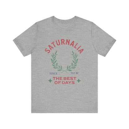 Saturnalia - Ancient Roman Holiday - The Best of Days - Santurnalia T-shirt