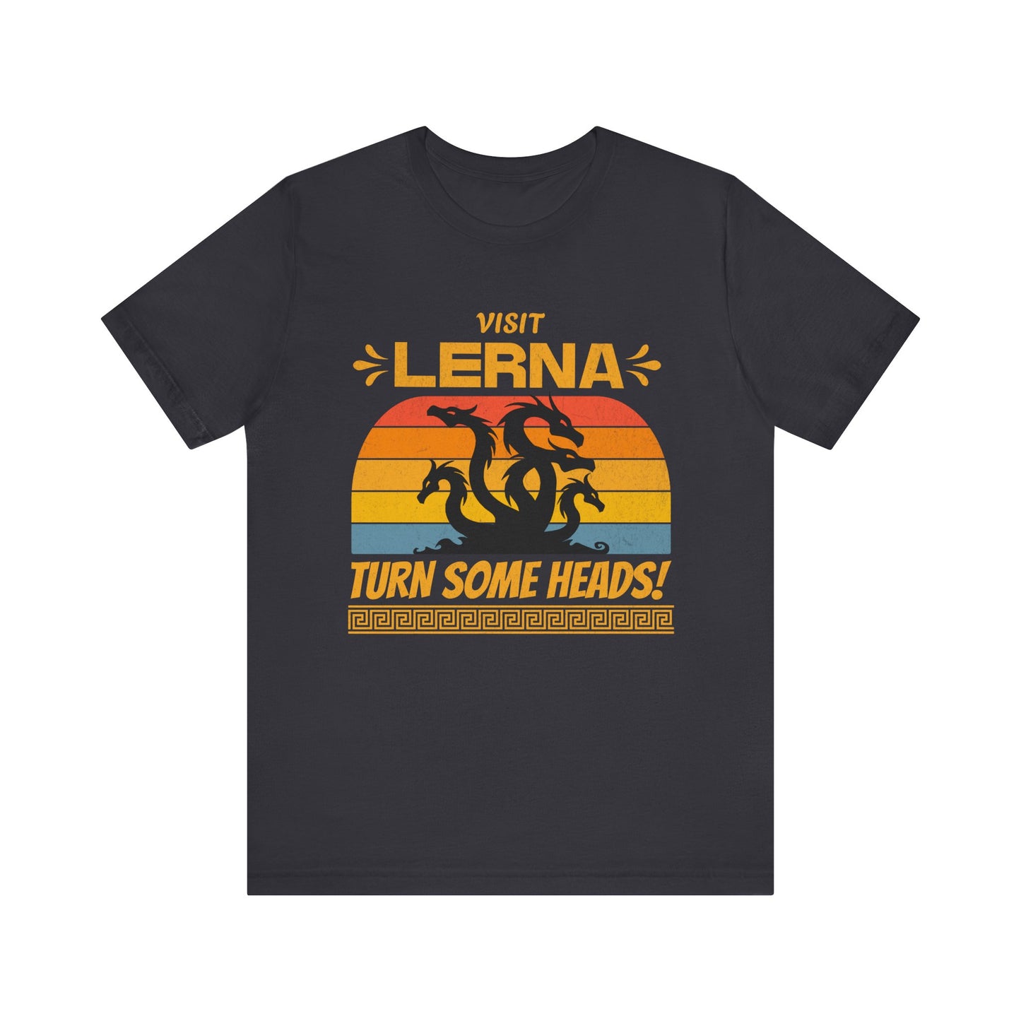 Lernaean Hydra - Visit Lerna, Turn Some Heads! - Funny Greek Mythology T-shirt