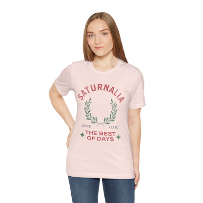 Saturnalia - Ancient Roman Holiday - The Best of Days - Santurnalia T-shirt