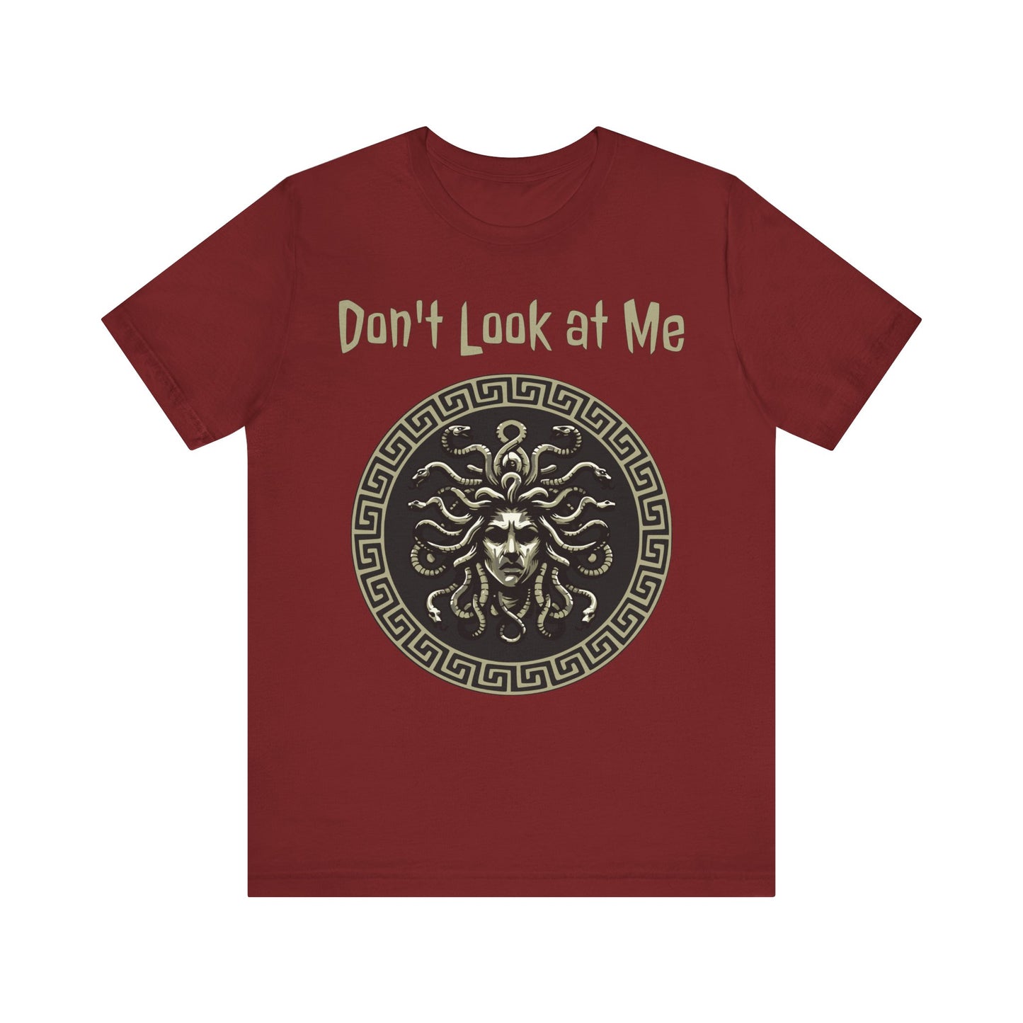 Medusa - Don't Look at Me - Funny Greek Mythology T-shirt