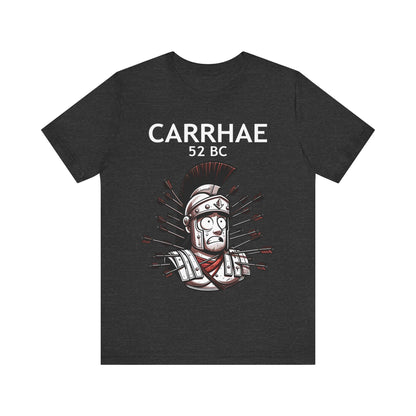 Crassus at Carrhae - The Battle of Carrhae - Rome vs Parthia - Ancient Rome Meme - Funny Roman History T-shirt