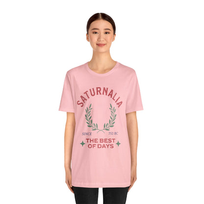 Saturnalia - Ancient Roman Holiday - The Best of Days - Santurnalia T-shirt