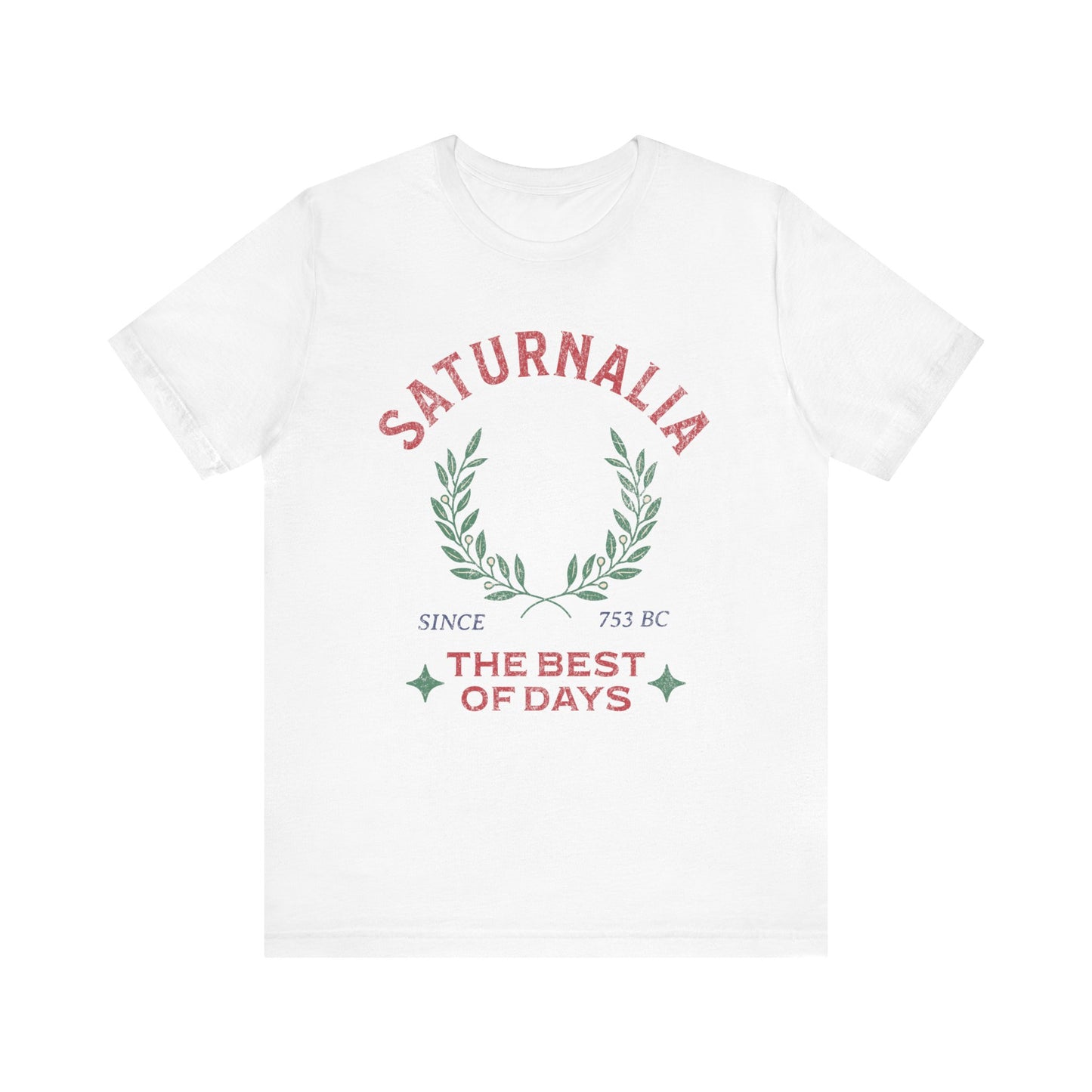 Saturnalia - Ancient Roman Holiday - The Best of Days - Santurnalia T-shirt