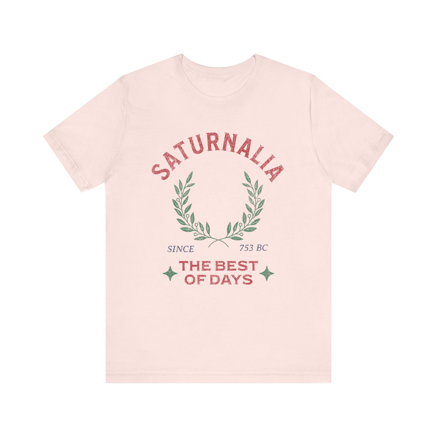 Saturnalia - Ancient Roman Holiday - The Best of Days - Santurnalia T-shirt