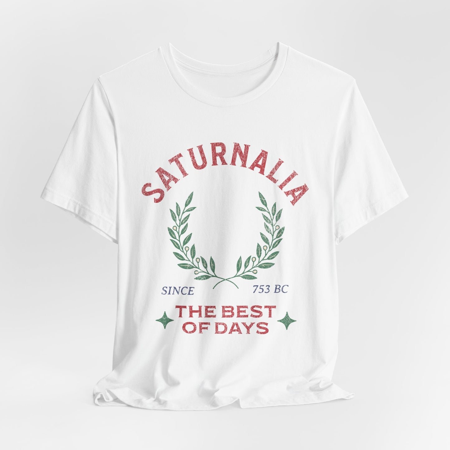 Saturnalia - Ancient Roman Holiday - The Best of Days - Santurnalia T-shirt