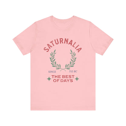 Saturnalia - Ancient Roman Holiday - The Best of Days - Santurnalia T-shirt