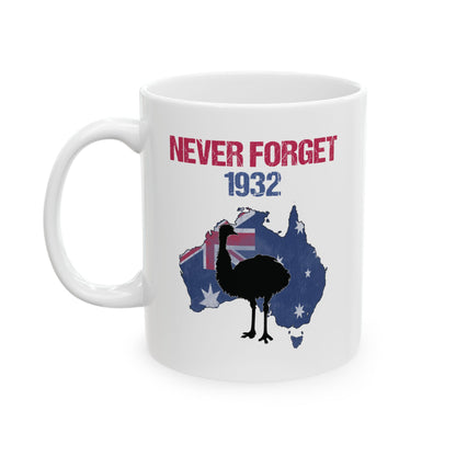 Australia Emu War Mug - Never Forget 1932 - Funny Australian History Double Sided Ceramic Mug (11oz, 15oz)