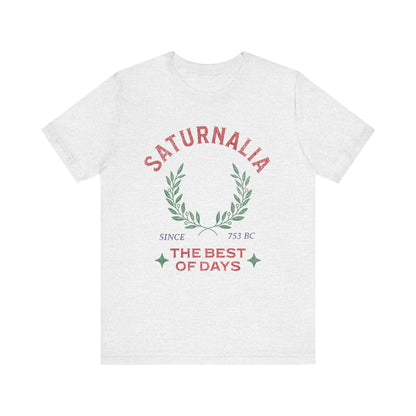 Saturnalia - Ancient Roman Holiday - The Best of Days - Santurnalia T-shirt