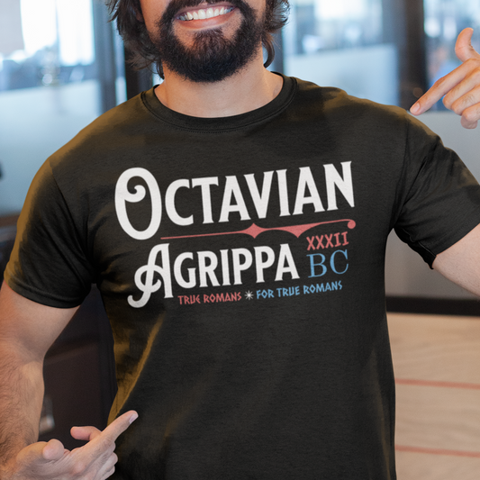 Octavian and Agrippa Campaign Slogan 32 BC - True Romans For True Romans! - Funny History T-shirt